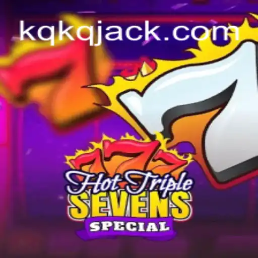 Explorando o Fascinante Mundo de HotTripleSevensSpecial no KQKQ.com